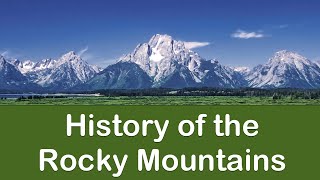 History of the Rocky Mountains [upl. by Zelten]