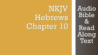 Hebrews 10  NKJV  Audio Bible amp Text [upl. by Elcin]