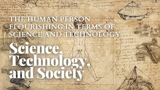 Science Technology and Society 8  The Human Person Flourishing in Terms of Science and Technology [upl. by Leclair659]