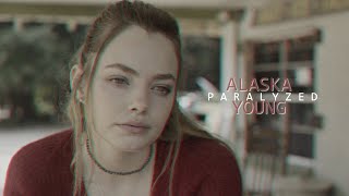 Alaska Young  Paralyzed Looking For Alaska [upl. by Shayn374]