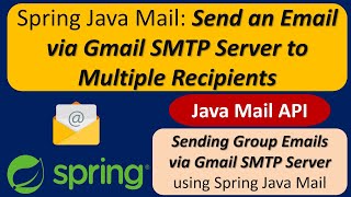 Spring Java Mail How to Send an Email via Gmail SMTP server to multiple Recipients [upl. by Saphra]