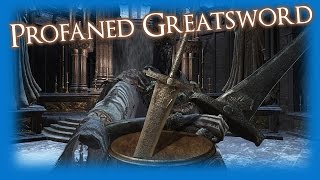 Dark Souls 3  PROFANED GS Weapon Review Top Tier [upl. by Robinet759]