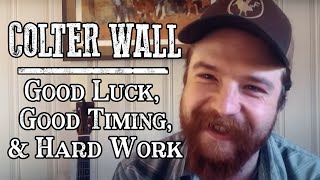 Colter Wall  Good Luck Good Timing amp Hard Work  The Converse Cowboy [upl. by Duffy]