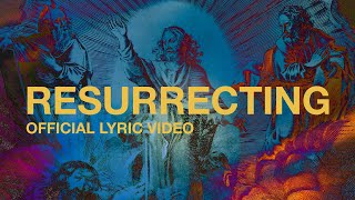 Resurrecting  Official Lyric Video  Elevation Worship [upl. by Ocin36]