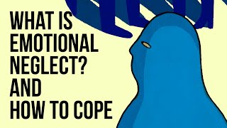 What Is Emotional Neglect And How to Cope [upl. by Anetsirk374]