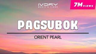 Orient Pearl  Pagsubok Official Lyric Video [upl. by Yenhoj]