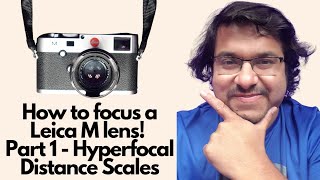 Leica M  How to focus a Leica M lens Part 1 Hyperfocal Distance Scales [upl. by Cower]