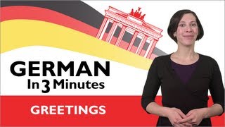 Learn German  German in Three Minutes  Greetings in German [upl. by Lenci]