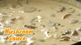 Creamy and Rich Mushroom Sauce  Mushroom Sauce Recipe  Sauces [upl. by Sami]