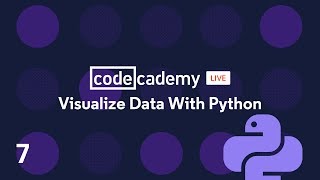 Codecademy Live Visualize Data with Python 7 [upl. by Yim]