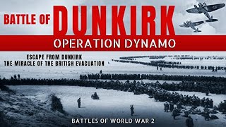 Battle of Dunkirk Operation Dynamo [upl. by Lazaro236]