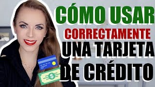 CÓMO USAR UNA TARJETA DE CRÉDITO CORRECTAMENTE APROVÉCHALAS [upl. by Aniala]