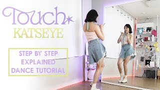 Step by Step KATSEYE 캣츠아이 quotTouchquot dancetutorial  EXPLAINED [upl. by Hudnut]