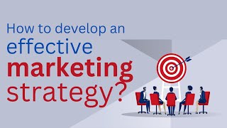 How to develop an effective marketing strategy [upl. by Napoleon]