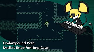 Underground Path Dwellers Empty Path Song Cover [upl. by Hinkle]