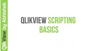 QlikView Scripting  Basics [upl. by Teeter]