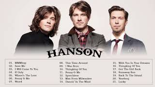 Hanson Greatest Hits Full Album 2020 Best Of Hanson Music Hits 2020 [upl. by Delanty]