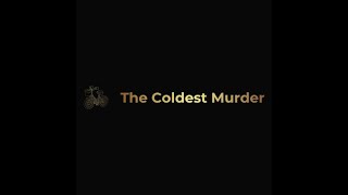 The Coldest Murder  episode 12 [upl. by Lyda]