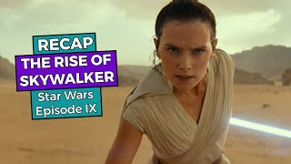 Star Wars The Rise of Skywalker RECAP [upl. by Allegra]