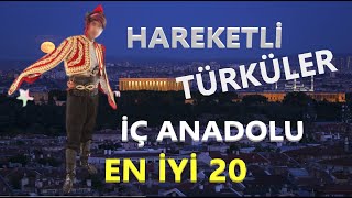 HAREKETLİ İÇ ANADOLU TÜRKÜLERİ Hepsi Bir Arada YENİ hareketlitürküler [upl. by Brost]