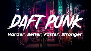 DAFT PUNK  Harder Better Faster Stronger LYRICS  X LYRICS [upl. by Zolly]