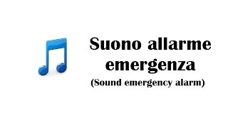 Suono allarme emergenza  Sound emergency alarm [upl. by Nylanna]