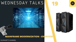 Mainframe Modernization  Wednesday Talks 19 [upl. by Vlada95]