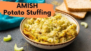 Amish Potato Stuffing  Classic Pennsylvania Dutch Recipe [upl. by Maleen101]