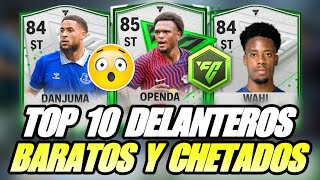 TOP 10 MEJORES DELANTEROS BARATOS Y CHETADOS PARA COMENZAR FC MOBILE 24 [upl. by Simmons280]