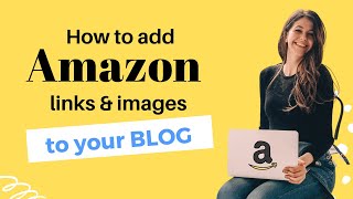 How to Add Amazon Affiliate Links and Product Images To A Wordpress Blog in 2024 [upl. by Aihsinyt]