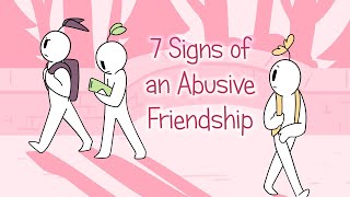 7 Signs Of An Abusive Friendship [upl. by Edlihtam]