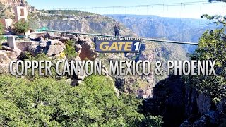 Gate 1 Copper Canyon Mexico amp Phoenix [upl. by Mezoff483]