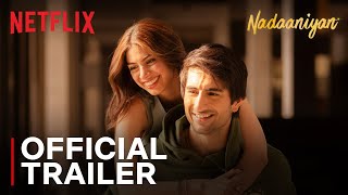 Nadaaniyan  Official Trailer  Ibrahim Ali Khan Khushi Kapoor  Netflix India [upl. by Ariahay613]