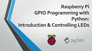 Raspberry Pi GPIO Programming with Python  Part 1 Introduction amp Controlling LEDs [upl. by Kathie]