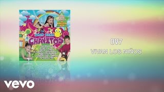 OV7  Vivan los Niños Cover Audio [upl. by Merrie]