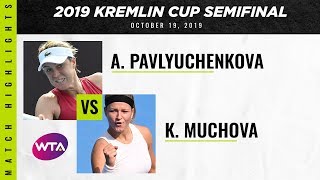 Anastasia Pavlyuchenkova vs Karolina Muchova  2019 Kremlin Cup Semifinal  WTA Highlights [upl. by Zeena206]