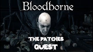 Bloodborne  Patches Quest Line  Kill The Spider [upl. by Nivan]