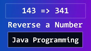 Java Program to Reverse a Number [upl. by Lyrehc]