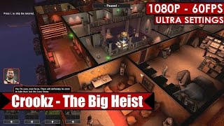 Crookz  The Big Heist gameplay PC HD 1080p60fps [upl. by Fanechka]