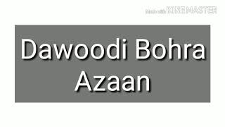 Azan  Dawoodi Bohra Azaan [upl. by Aketahs]