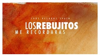 Los Rebujitos  Me recordarás Lyric Video Oficial [upl. by Fineberg]