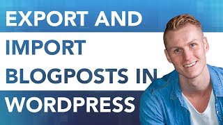 Export and Import Blogposts In Wordpress [upl. by Ardnua729]