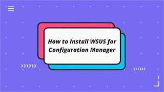 How to Install WSUS for Configuration Manager [upl. by Adihahs]