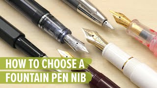 How to Choose a Fountain Pen Nib [upl. by Allianora]