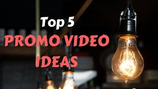 Promo Video Ideas  Top 5 Best Promo Videos For Businesses [upl. by Cogan]