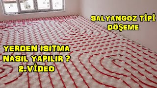 YERDEN ISITMA NASIL YAPILIR   2 VİDEO   SALYANGOZ TİPİ DÖŞEME [upl. by Attem]