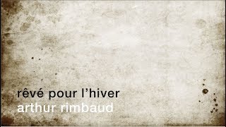 La minute de poésie  Rêvé pour lhiver Arthur Rimbaud [upl. by Nomra]