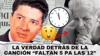 LA VERDAD DETRÁS DE LA CANCIÓN FALTAN 5 PA LAS 12 DE NESTOR ZAVARCE [upl. by Ahtenak]