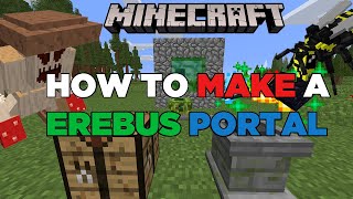 How To Make An Erebus Portal in Minecraft  Travel to the Dimension of the Bugs [upl. by Stretch401]