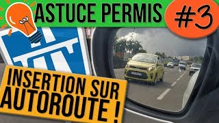 INSERTION SUR AUTOROUTE  ASTUCE PERMIS 3 [upl. by Kaya]